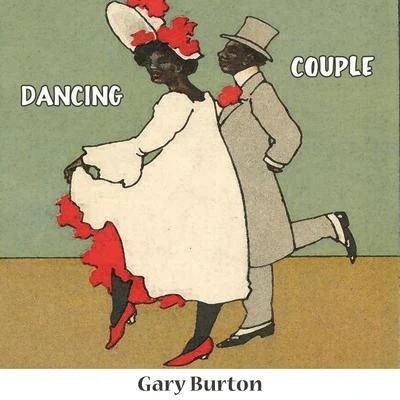 Gary BurtonDancing Couple