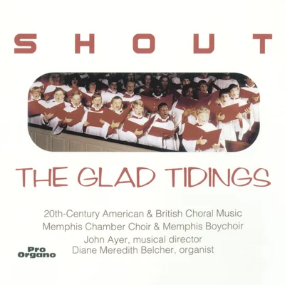 Christina Wellford Scott/Memphis Pro Arte Chamber Orchestra/Nishat Mukherji/James Bowles/Ryan Sidhom/Memphis Chamber Choir/John Ayer/Memphis Boychoir/Darren Raley/Julie CampbellShout the Glad Tidings