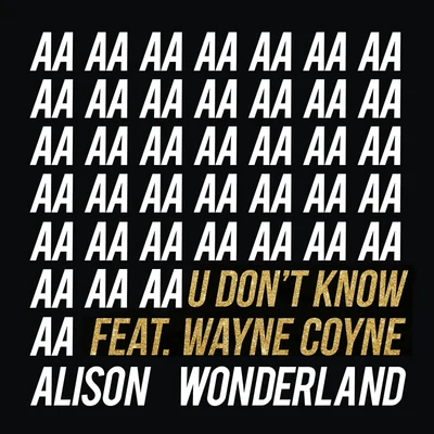 Alison WonderlandU Don’t Know