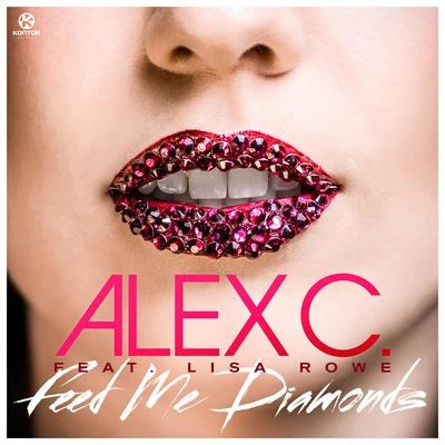 Alex C.Feed Me Diamonds