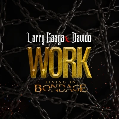 2Baba/Larry GaagaWork (Living In Bondage)