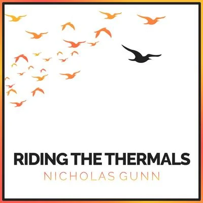 Nicholas GunnRiding the Thermals