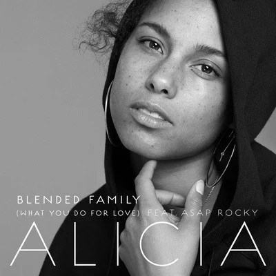 Alicia KeysBlended Family (What You Do For Love)