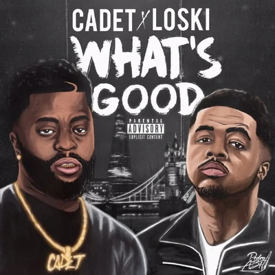 CadetWhats Good (feat. Loski)