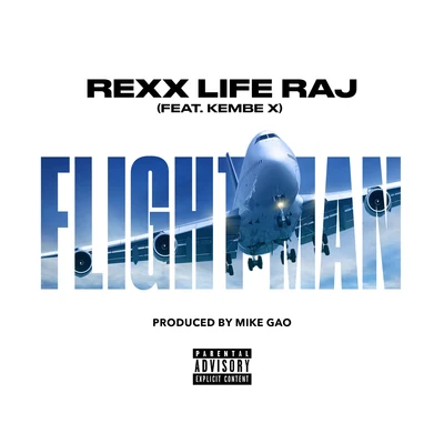 Rexx Life RajFlightman (feat. Kembe X)