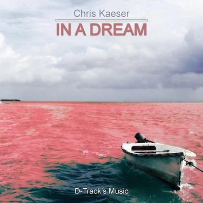 Chris KaeserIn a Dream