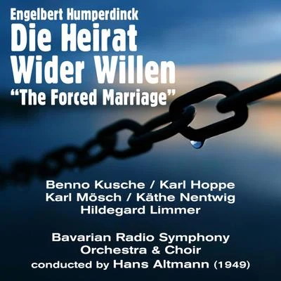 Charles AnthonyBenno KuscheLouis SgarroMetropolitan Opera OrchestraLoren DriscollDonald GrammTheo AdamRod MacWherterRobert SchmorrRobert GoodloeEngelbert Humperdinck: Die Heirat Wider Willen "The Forced Marriage" (1949)