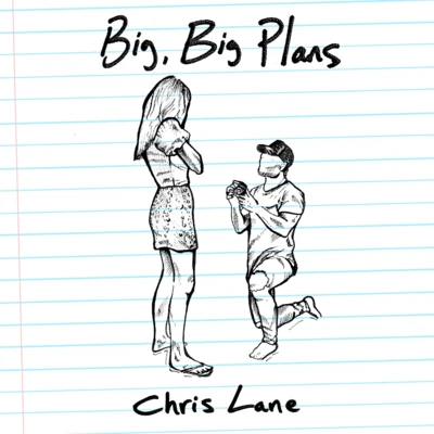 Chris LaneBig, Big Plans