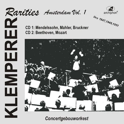 Basil Cameron/Otto Klemperer/Royal Philharmonic Orchestra/Harry Newstone/Boyd Neel Orchestra/Hans Schmidt-Isserstedt/Hans Rosbaud/PHILHARMONIA ORCHESTRA/London Chamber Orchestra/Jacques OrchestraBRUCKNER, A.: Symphony No. 4BEETHOVEN, L. van: Symphonies Nos. 7 and 8 (Klemperer Rarities: Amsterdam, Vol. 1) (Klemperer) (1947-1951)