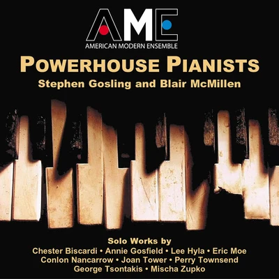 Tanya Dusevic Witek/Emile Naoumoff/Stephen Gosling/Carol Wincenc/Escher String QuartetPiano Recital: McMillen, BlairGosling, Stephen - BISCARDI, C.HYLA, L.TOWER, J.ZUPKO, M. (Powerhouse Pianists)