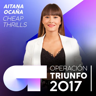 AitanaCheap Thrills (Operación Triunfo 2017)