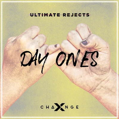 Ultimate RejectsDay Ones