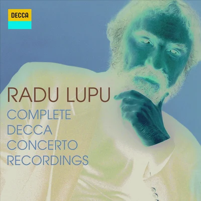 Radu LupuRadu Lupu: Complete Decca Concerto Recordings