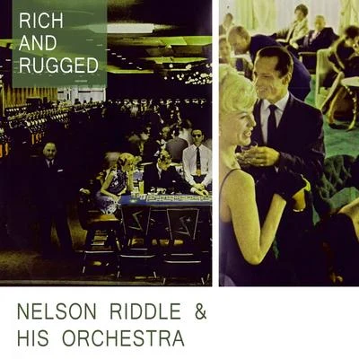 Nelson Riddle & His OrchestraRich And Rugged