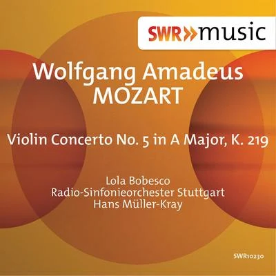 Gunter Kehr/Radio-Sinfonieorchester Stuttgart des SWRMOZART, W.A.: Violin Concerto No. 5 (Bobesco, Stuttgart Radio Symphony, Müller-Kray)