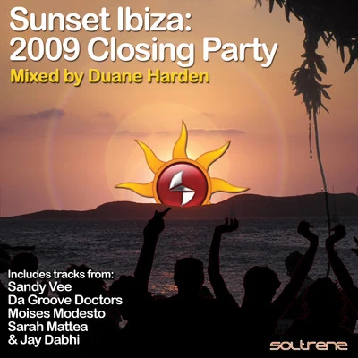 Duane Harden/Julien Creance/Jack PerrySunset Ibiza: 2009 Closing Party (Mixed by Duane Harden)