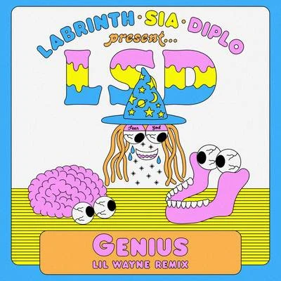 Diplo/LSD/Labrinth/SiaGenius (Lil Wayne Remix)