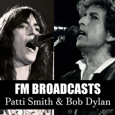 Patti Smith/Lou ReedFM Broadcasts Patti Smith & Bob Dylan