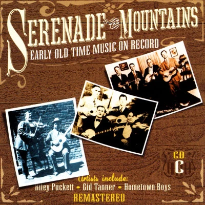 Riley PuckettSerenade The Mountains: Early Old Time Music On Record, CD C