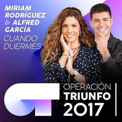 Alfred GarcíaCuando Duermes (Operación Triunfo 2017)