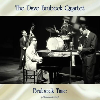 The Dave Brubeck Quartet/Dave Brubeck QuartetBrubeck Time (Remastered 2019)