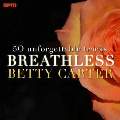 Betty CarterBreathless: 50 Unforgettable Tracks