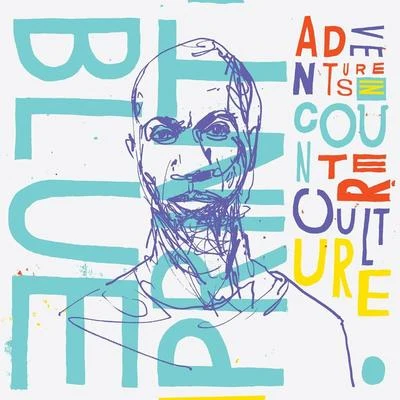 BlueprintAdventures In Counter-Culture [Deluxe Edition]