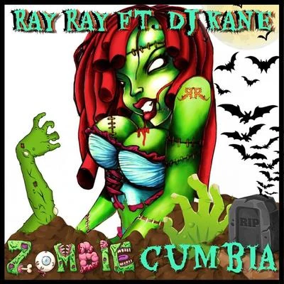 Ray Ray/Maniac Lok/3Xs KrazyZombie Cumbia (feat. Dj Kane)