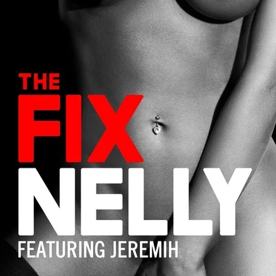 Nelly/St. LunaticsThe Fix