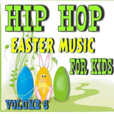 Sean HouseHip Hop Easter Music: For Kids, Vol. 6 (Instrumental)