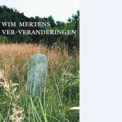 Wim MertensVer-Veranderingen