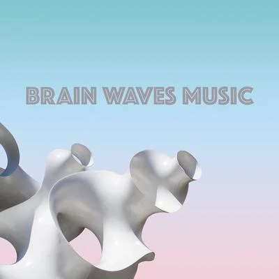 Thinking Music WorldBrain Waves Music