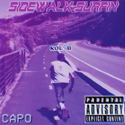 CAPO/Killa Tay Capone/West Coast StoneSidewalk Surfin (feat. Kol-B)