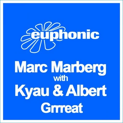 Marc Marberg/Kyau & AlbertGrrreat