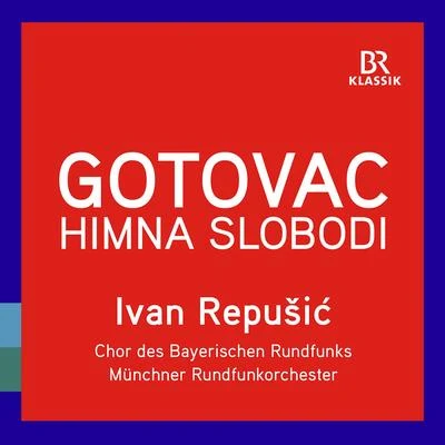 Ivan RepusicHimna slobodi (Hymne an die Freiheit)