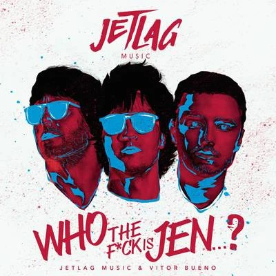 Frejat/Jetlag Music/MalifooWho The F*ck Is Jenni?