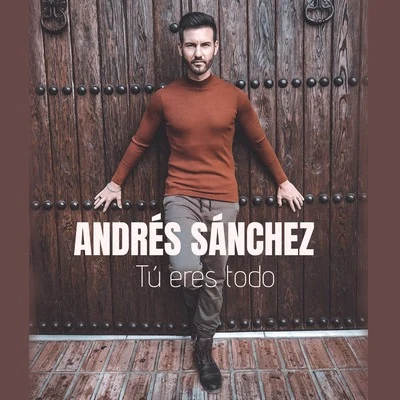 Andres SanchezOmar SherifTú eres todo