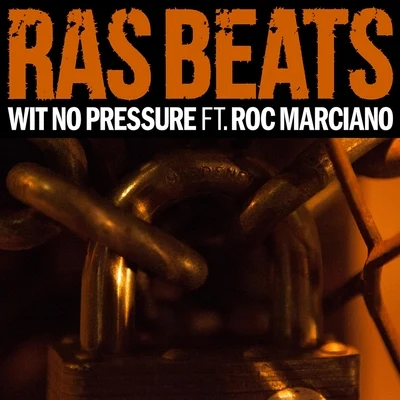 Freddie BlackRas BeatsWit No Pressure (feat. Roc Marciano)