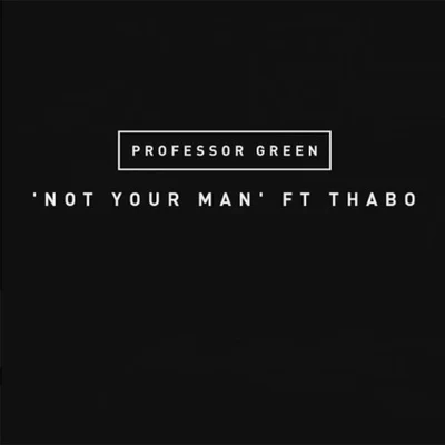 Professor GreenNot Your Man