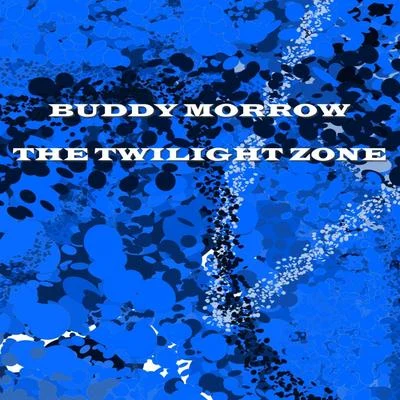 Buddy MorrowThe Twilight Zone