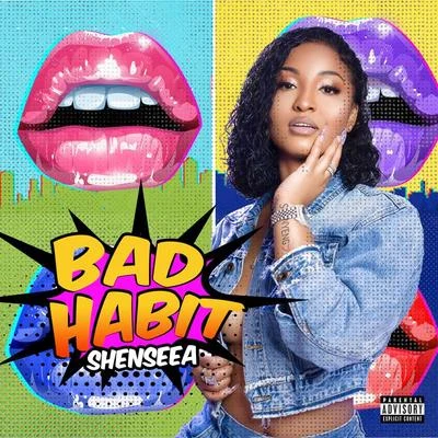 Stacy Barthe/Shenseea/Shaggy/Noah Powa/Olaf Blackwood/Nyanda/Nicky Jam/Gene NobleBad Habit