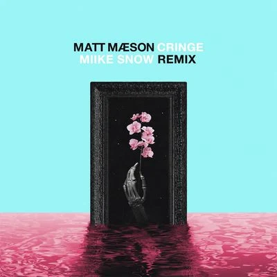 Rozwell/USERx/Matt MaesonCringe (Miike Snow Remix)