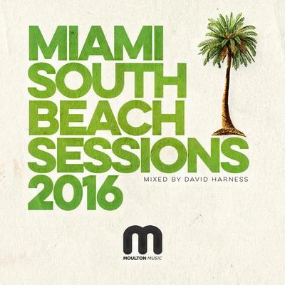 David HarnessViv MayHomero EspinosaMiami South Beach Sessions 2016 Mixed by David Harness