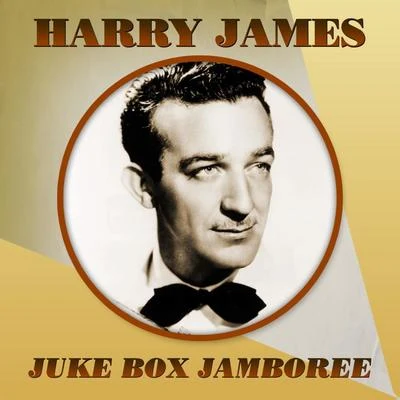 Harry JamesHarry James Juke Box Jamboree