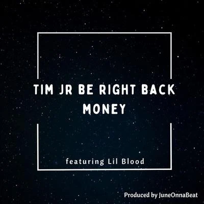 Lil BloodBe Right Back Money (feat. Lil Blood)