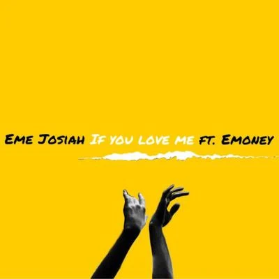 Eme JosiahIf You Love Me (feat. Emoney)