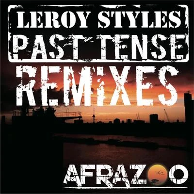 Leroy StylesAnfisa LetyagoDaddys GroovePast Tense Remixes