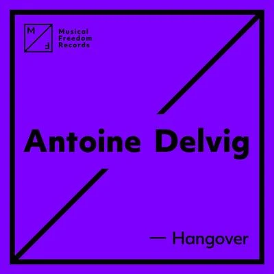 Gregori Hawk/Antoine DelvigHangover