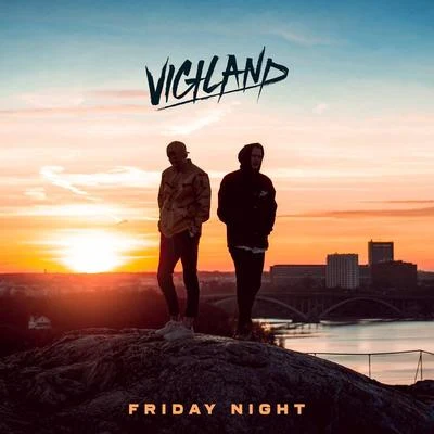 VigilandFriday Night