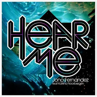 Jono FernandezHear Me (radio edits)